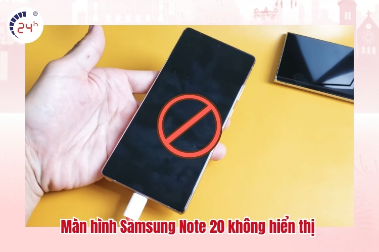 Màn hình samsung note 20 không hiển thị