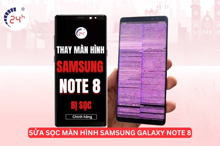 Sửa sọc màn hình Samsung Galaxy Note 8