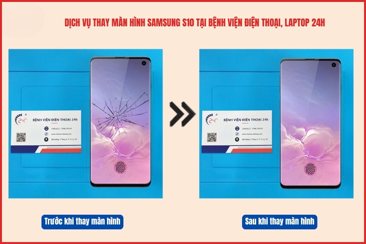 trước và sau khi thay màn hình Samsung S10