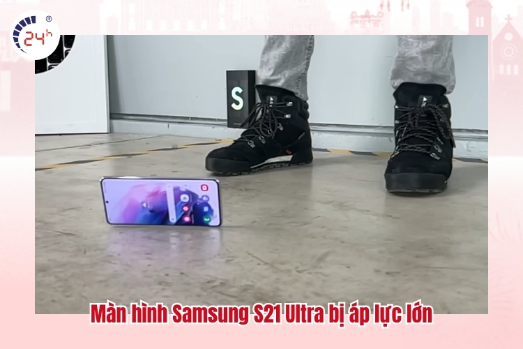 Màn hình Samsung S21 Ultra bị áp lực lớn