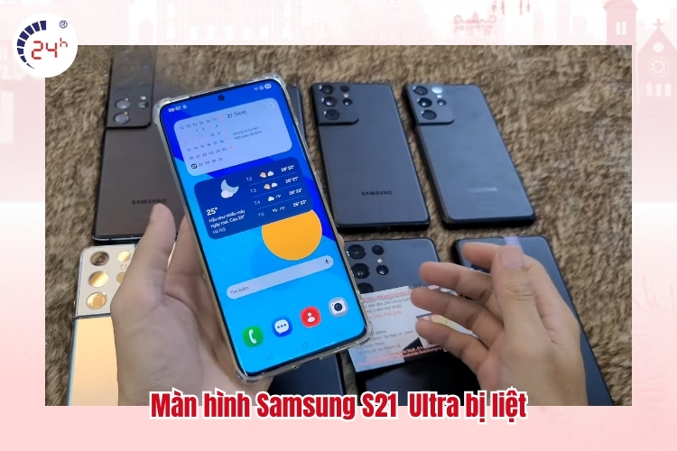 Màn hình Samsung S21 Ultra bị liệt