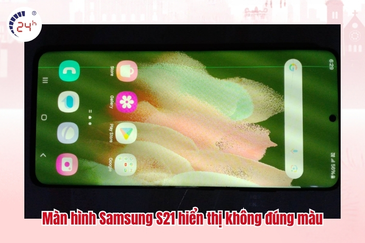 Màn hình Samsung S21 hiển thị không đúng màu