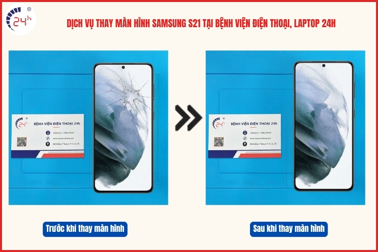 trước và sau khi thay màn hình Samsung S21