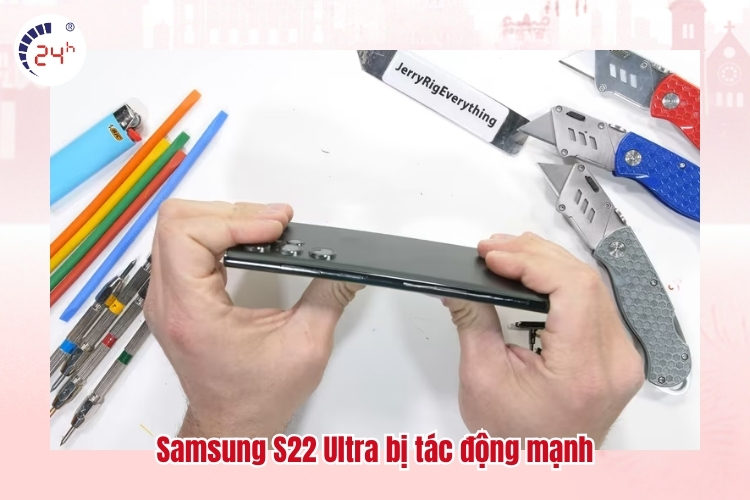 Samsung S22 Ultra bị tác động mạnh