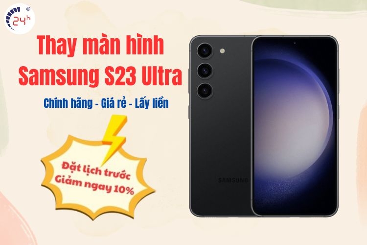 dịch vụ thay màn hình samsung s23 ultra tại TP HCM