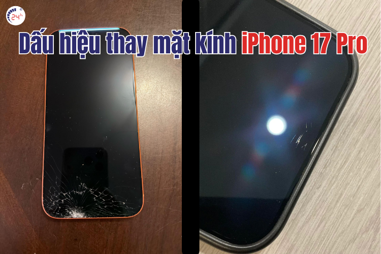 dấu hiệu cần thay ép mặt kính iphone 17 pro