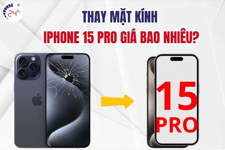 thay mặt kính iphone 15 pro giá bao nhiêu