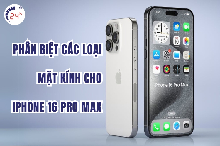 thay mặt kính iPhone 16 Pro Max