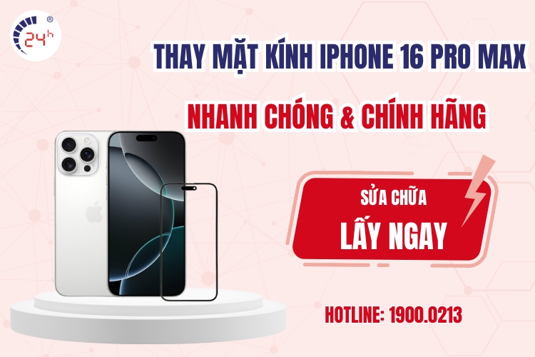 thay mặt kính iPhone 16 Pro Max