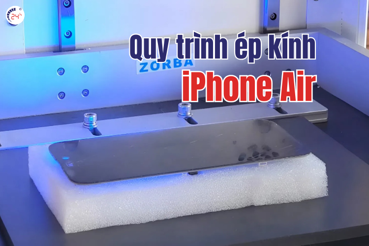 quy trình ép kính iphone air tại bệnh viện điện thoại, laptop 24h
