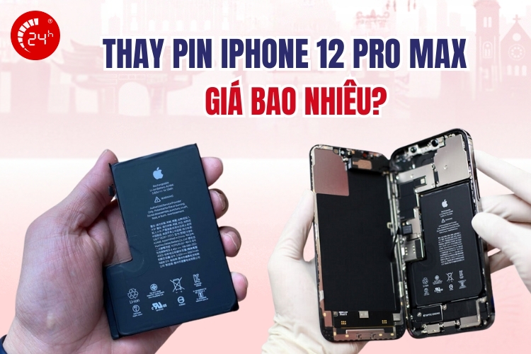 thay pin iphone 12 pro max giá bao nhiêu