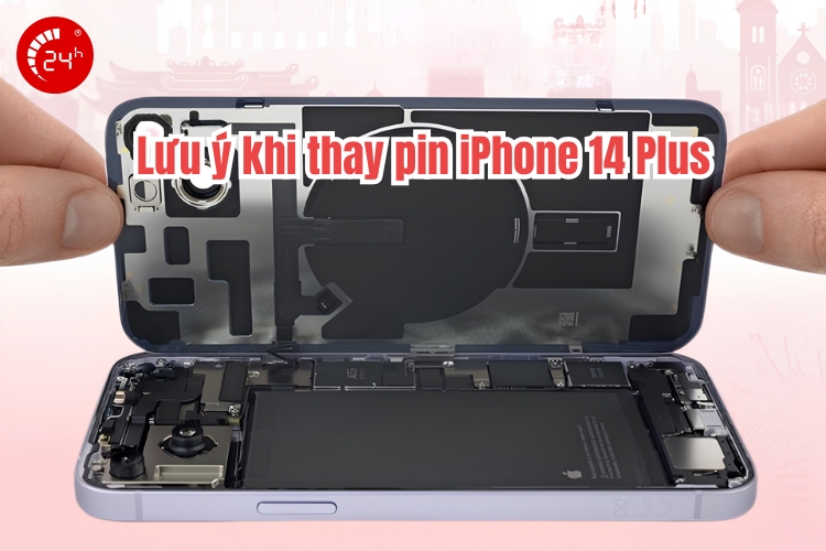 lưu ý khi thay pin iphone 14 plus