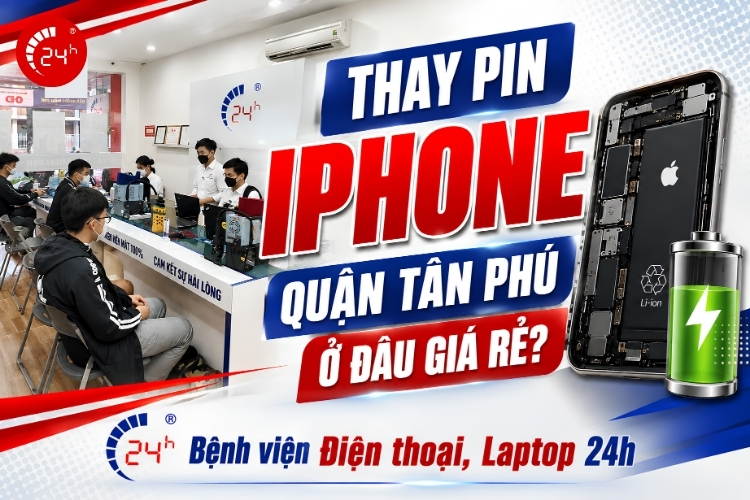 Thay pin iPhone quận Tân Phú giá rẻ