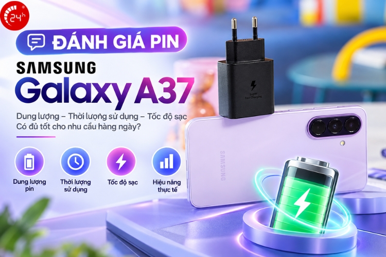 đánh giá pin samsung galaxy a37