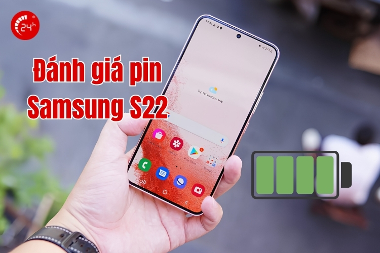 đánh giá pin samsung s22