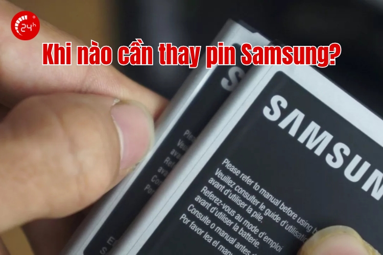 khi nào cần thay pin samsung