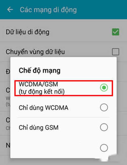 Hãy đảm bảo tùy chọn tự động kết nối đối với chế độ WCDMA/GSM 