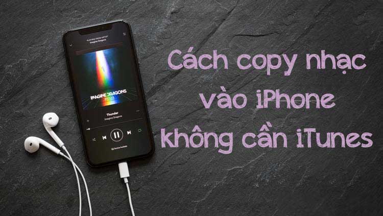 copy nhac vao iphone khong can itunes 