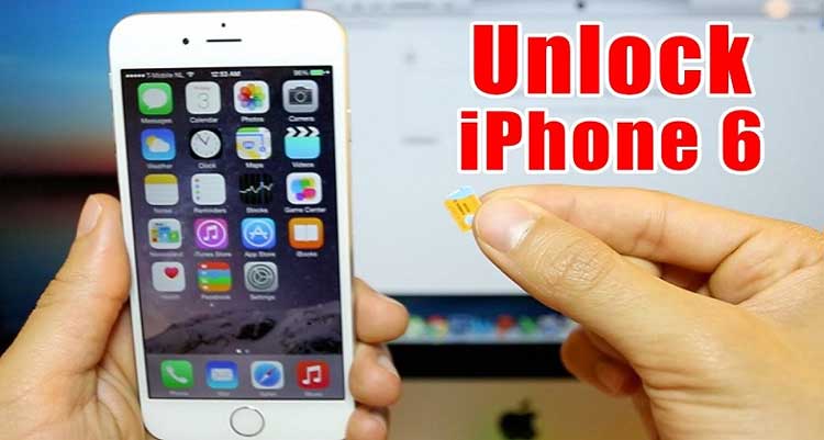  | 4 cách có thể Unlock iPhone 6 mà bạn không thể bỏ qua