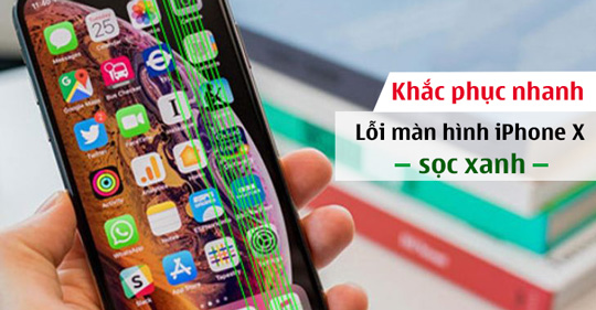 Cach Khắc Phục Man Hinh Iphone X Bị Sọc Xanh đơn Giản