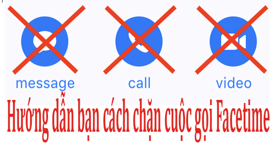 Cách chặn cuộc gọi FaceTime mà người dùng không muốn nhận