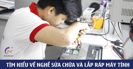 NGHỀ SỬA CHỮA MÁY TÍNH VÀ NHỮNG ĐIỀU BẠN CHƯA BIẾT