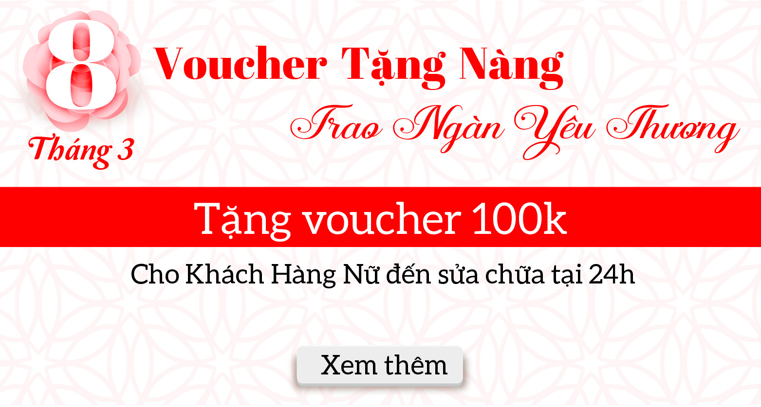 8/3 - VOUCHER TẶNG NÀNG - TRAO NGÀN YÊU THƯƠNG