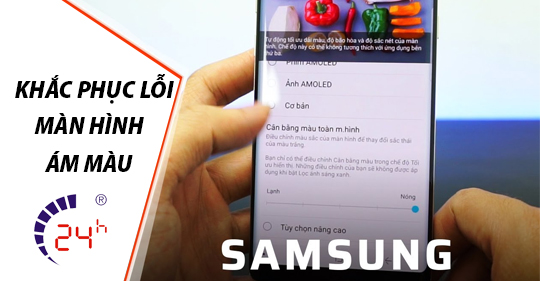 Khắc phục màn hình Samsung Galaxy S9 bị ám màu nhanh chóng