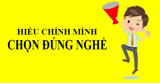 HIỂU CHÍNH MÌNH CHỌN ĐÚNG NGHỀ