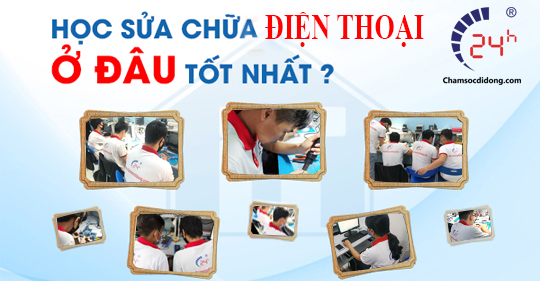 Học sửa chữa điện thoại và laptop ở đâu tốt nhất TP.HCM