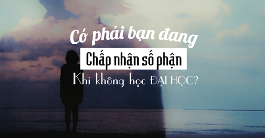 KHÔNG HỌC ĐẠI HỌC THÌ NÊN HỌC VÀ LÀM NGHỀ GÌ?