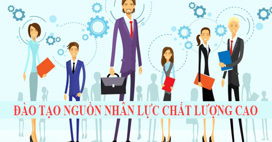 Lời giải cho việc tạo ra nguồn nhân lực chất lượng cao