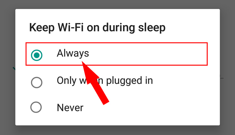 chọn chức năng Always trong Keep Wi-Fi on during sleep