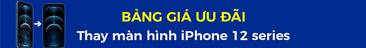 thay màn hình iPhone 12 series