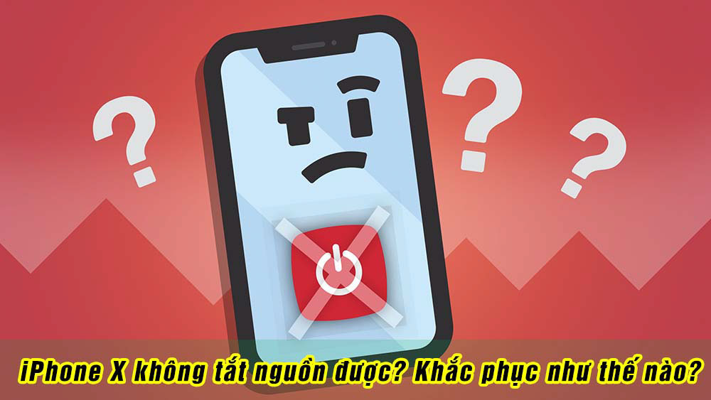 Cách tắt nguồn iPhone X NHANH trong MỌI trường hợp